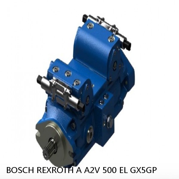 A A2V 500 EL GX5GP BOSCH REXROTH A2V Variable Displacement Pumps
